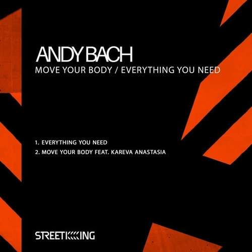 Andy Bach - Move Your Body - Everything You Need [SK612]